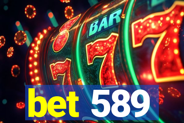 bet 589